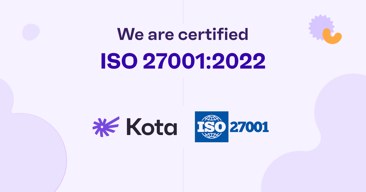 Kota is ISO 27001 Compliant