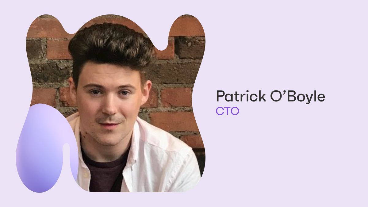 Patrick | CTO + cofounder